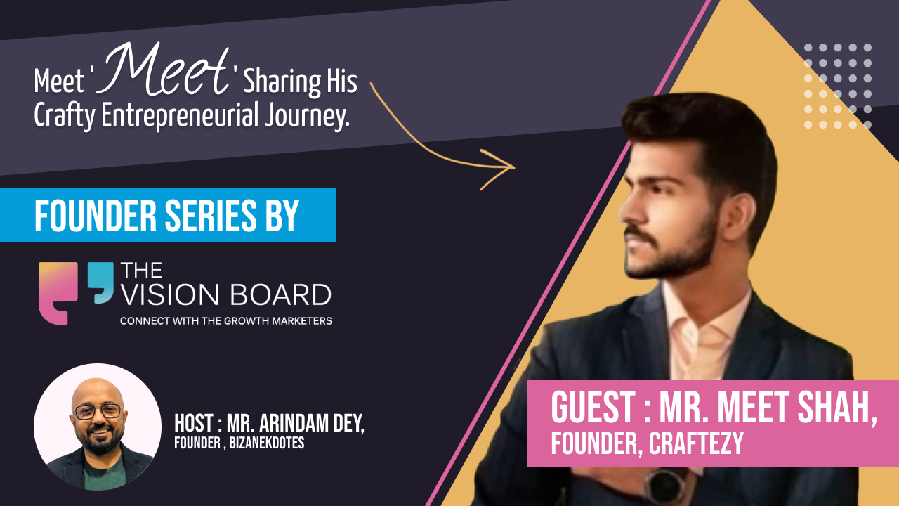 The Vision Board Interview |  Mr. Meet Shah| Founder | Craftezy